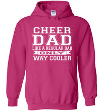 Load image into Gallery viewer, Cheer Dad Hoodie, Cheer Dad Like A Regular Dad Only Way Cooler pink