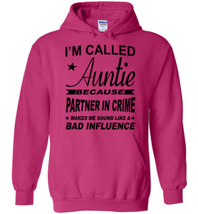 Partner In Crime Bad Influence Funny Aunt Hoodie Heliconia