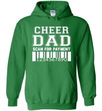Load image into Gallery viewer, Funny Cheer Dad Hoodie, Scan For Payment irish green