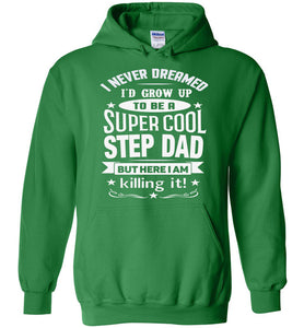 Super Cool Step Dad Hoodies | Step Dad Gifts | That's A Cool Tee green