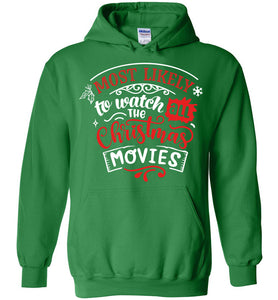 Most Likely To Watch All The Christmas Movies Funny Christmas Hoodies green