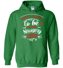 Load image into Gallery viewer, Most Likely To Be On The Naughty List Funny Christmas Hoodie green