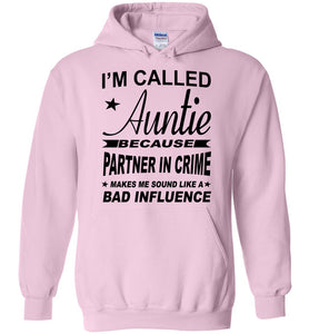 Partner In Crime Bad Influence Funny Aunt Hoodie pink
