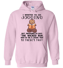 Load image into Gallery viewer, I Wanted To Go Jogging Proverbs 28 Hoodie pink