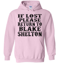 Load image into Gallery viewer, If Lost Please Return To Blake Shelton Hoodie pink