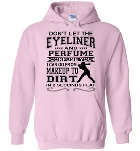 Don't Let The Eyeliner And Makeup Confuse You Funny Softball Hoodie light pink