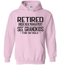 Load image into Gallery viewer, Retired Under New Management See Grandkids For Details Hoodie pink