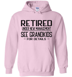 Retired Under New Management See Grandkids For Details Hoodie pink