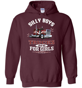 Silly Boys Trucks Are For Girls Women's Trucker Hoodie Pullover maroon