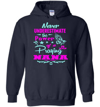 Load image into Gallery viewer, Never Underestimate The Power Of A Praying Nana Hoodie navy