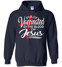 Load image into Gallery viewer, Fully Vaccinated By The Blood Of Jesus Hoodie navy