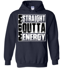 Load image into Gallery viewer, Straight Outta Energy Funny Mom Hoodie navy