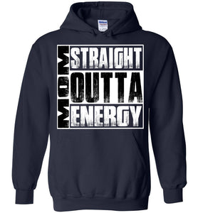 Straight Outta Energy Funny Mom Hoodie navy