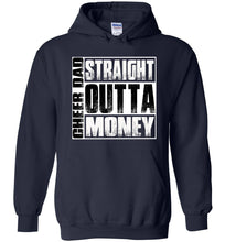 Load image into Gallery viewer, Cheer Dad Hoodie, Cheer Dad Straight Outta Money navy