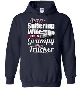 Long-Suffering Wife Of A Grumpy Old Trucker Wife Hoodie LTL navy