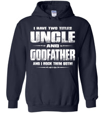 Load image into Gallery viewer, Uncle Godfather Uncle Hoodie | Uncle Gifts navy