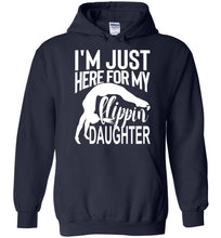 Load image into Gallery viewer, I&#39;m Just Here For My Flippin&#39; Daughter Funny Gymnastics Hoodie navy