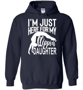 I'm Just Here For My Flippin' Daughter Funny Gymnastics Hoodie navy