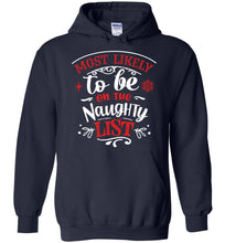 Load image into Gallery viewer, Most Likely To Be On The Naughty List Funny Christmas Hoodie navy