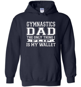 Gymnastics Dad Hoodie, The Only Thing I Flip Is My Wallet navy