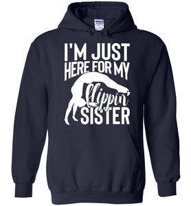 I'm Just Here For My Flippin' Sister Gymnastics Brother Sister Hoodie navy