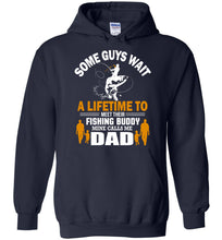 Load image into Gallery viewer, Fishing Budy Mine Calls Me Dad Fishing Sweatshirt Or Hoodie navy