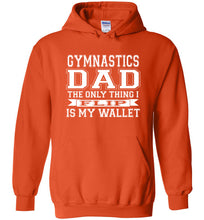 Load image into Gallery viewer, Gymnastics Dad Hoodie, The Only Thing I Flip Is My Wallet orange