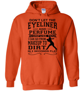 Don't Let The Eyeliner And Makeup Confuse You Funny Softball Hoodie orange