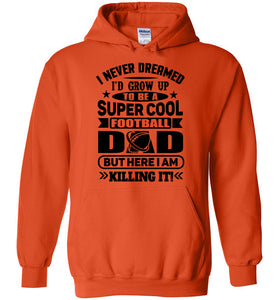 Super Cool Football Dad Hoodie Sweatshirt orange