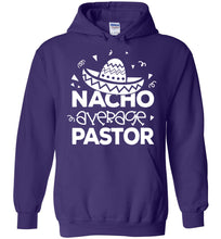 Load image into Gallery viewer, Nacho Average Pastor Funny Pastor Hoodie purple