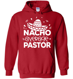 Nacho Average Pastor Funny Pastor Hoodie red