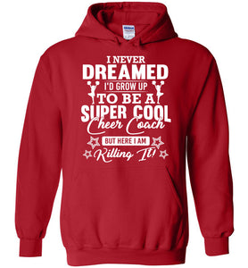 I Never Dreamed I'd Grow Up To Be A Super Cool Cheer Coach Hoodie red