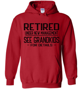 Retired Under New Management See Grandkids For Details Hoodie red