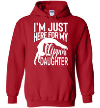 Load image into Gallery viewer, I&#39;m Just Here For My Flippin&#39; Daughter Funny Gymnastics Hoodie red