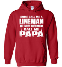 Load image into Gallery viewer, Some Call Me A Lineman The Most Important Call Me Papa Hoodie red