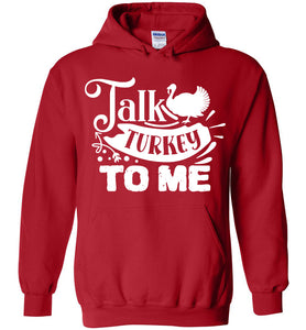 Talk Turkey To Me Funny Thanksgiving Hoodie red