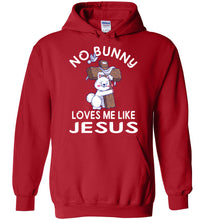 Load image into Gallery viewer, Easter Hoodie, No Bunny Loves Me Like Jesus red