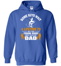 Load image into Gallery viewer, Fishing Budy Mine Calls Me Dad Fishing Sweatshirt Or Hoodie royal blue