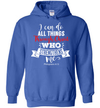 Load image into Gallery viewer, I Can Do All Things Through Christ Christian Hoodies royal