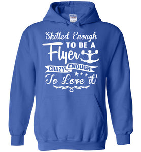 Crazy Enough To Love It! Cheer Flyer Cheer Hoodies royal