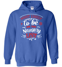 Load image into Gallery viewer, Most Likely To Be On The Naughty List Funny Christmas Hoodie royal