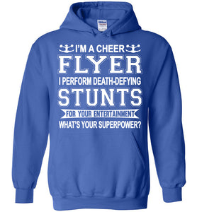 I'm A Cheer Flyer What's Your Superpower? Cheer Flyer Hoodies royal