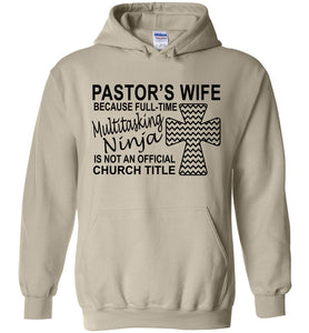 Pastor's Wife Multitasking Ninja Funny Pastor's Wife Hoodie sand