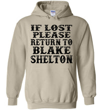 Load image into Gallery viewer, If Lost Please Return To Blake Shelton Hoodie tan