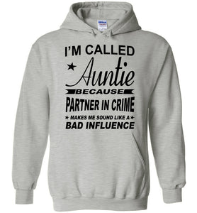 Partner In Crime Bad Influence Funny Aunt Hoodie sports gray