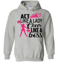 Load image into Gallery viewer, Act Like A Lady Cheer Like A Boss Cheer Hoodie gray