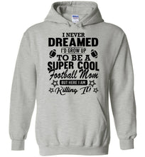 Load image into Gallery viewer, Super Cool Football Mom Hoodies gray