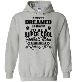 Super Cool Football Mom Hoodies gray