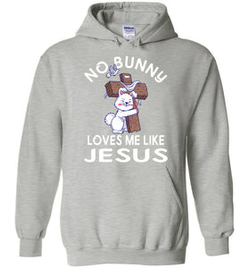 Easter Hoodie, No Bunny Loves Me Like Jesus grey