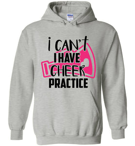 I Can't I Have Cheer Practice Funny Cheer Hoodie gray